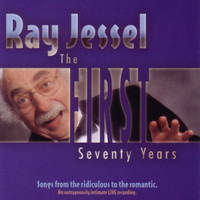 Ray Jessel - The First Seventy Years