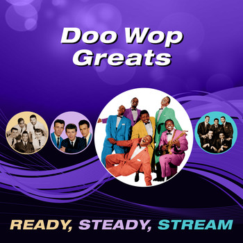 Various Artists - Doo Wop Greats (Ready, Steady, Stream)