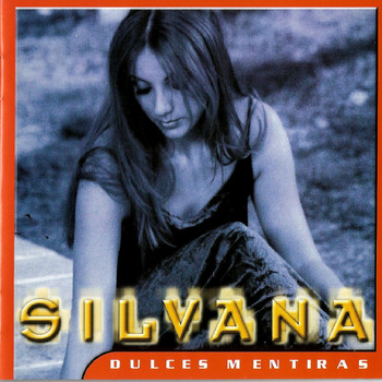 Silvana - Dulces Mentiras
