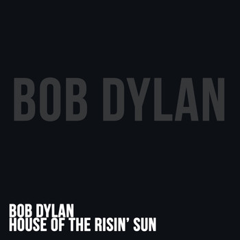 Bob Dylan - Bob Dylan - House of the Risin' Sun