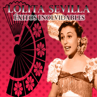 Lolita Sevilla - Lolita Sevilla - Éxitos Inolvidables