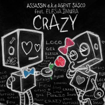 Agent Sasco (Assassin) & Elesia Iimura - Crazy - Single