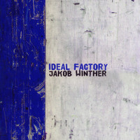 Jakob Winther - Ideal Factory