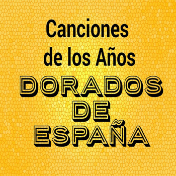 Varios Artistas - Canciones de los Años Dorados de España