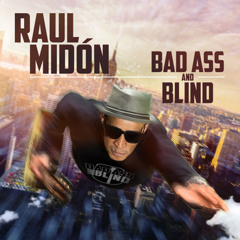 Raul Midón - Bad Ass and Blind (Explicit)