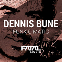 Dennis Bune - Funk O Matic