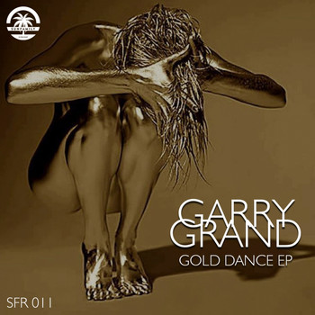 Garry Grand - Gold Dance EP