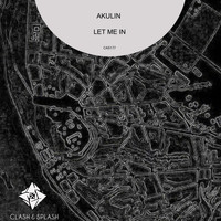 Akulin - Let Me In