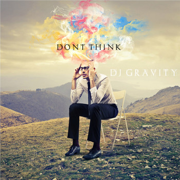DJ Gravity - Dont Think