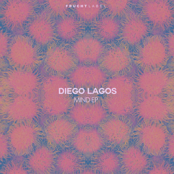Diego Lagos - Mind EP