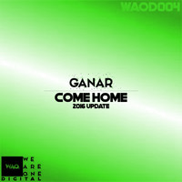 Ganar - Come Home (2016 Update) (Extended Mix)