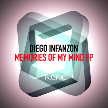 Diego Infanzon - Memories Of My Mind EP
