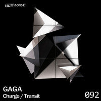 Gaga - Charge / Transit
