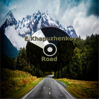 E.Khapuzhenkov - Road