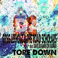 Greg Lefholz & The Road Scholars feat. Dave Skahan - Tore Down