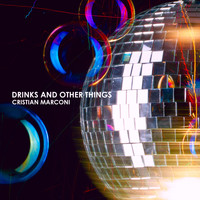 Cristian Marconi - Drinks and Other Things