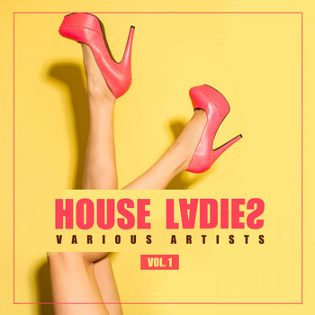 Various Artists - House Ladies, Vol. 1