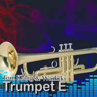 Tom Klang & Waikiki - Trumpet E