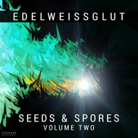 Edelweissglut - Seeds and Spores, Vol. 2