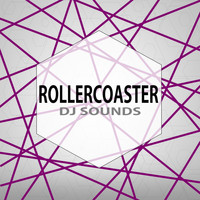 Dj Sounds - Rollercoaster
