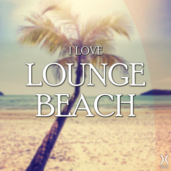 Various Artists - I Love Lounge Beach