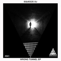 Squeeze Dj - Wrong Tunnel EP