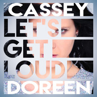 Cassey Doreen - Let's Get Loud