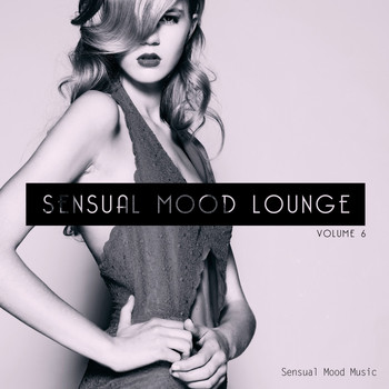 Various Artists - Sensual Mood Lounge, Vol. 6