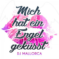 DJ Mallorca - Mich hat ein Engel geküsst