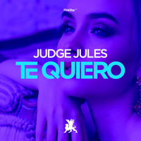 Judge Jules - Te Quiero