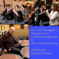 Budapest Scoring - My Lord Willoughby's Welcome Home (Arr. for Woodwind, Brass and Timpani by David Warin Solomons)