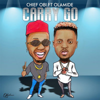 Chief Obi - Carry Go (feat. Olamide)