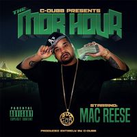 Mac Reese - Mobb Hour (C Dubb Presents...) (Explicit)