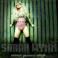 Sarah Wynn - Never Gonna Stop
