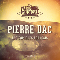Pierre Dac - Les comiques français : Pierre Dac, Vol. 1