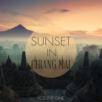 Various Artists - Sunset In Chiang Mai, Vol. 1 (Relax & De-Stress With These Calm Beats)