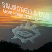 Salmonella Dub - Same Home Town