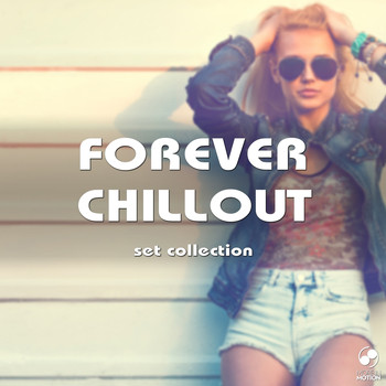 Various Artists - Forever Chillout Set Collection