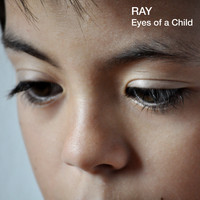 Ray - Eyes of a Child
