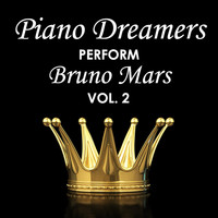 Piano Dreamers - Piano Dreamers Perform Bruno Mars, Vol. 2