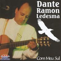 Dante Ramon Ledesma - Com Meu Sul
