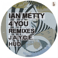 Ian Metty - 4 You (Remixes)