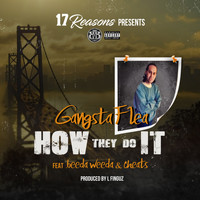 Gangsta Flea - How They Do It (feat. Beeda Weeda & Cheats) (Explicit)