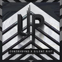 Contrvbvnd & Silent Riot - Up
