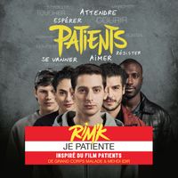 Rim'K - Je patiente (Inspiré du film Patients)