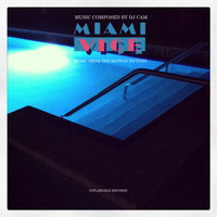 Dj Cam - Miami Vice (Inspired by the Serie)