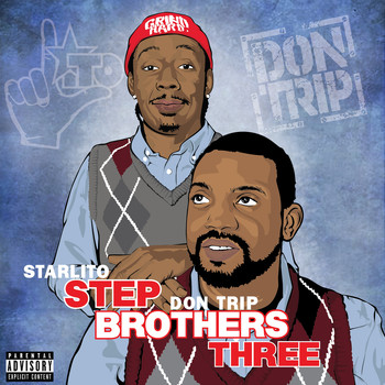 Starlito & Don Trip - Step Brothers THREE (Explicit)