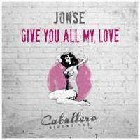 Jonse - Give You All My Love