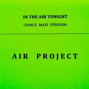 Air Project - In the Air Tonight (Dance Maxi Version)