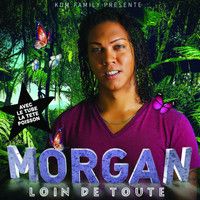 Morgan - Loin de toute